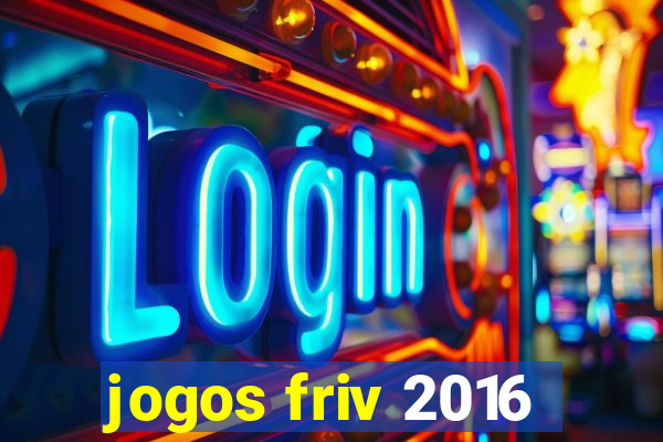 jogos friv 2016